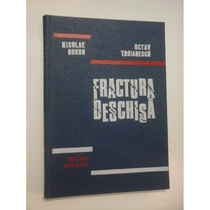 FRACTURA DESCHISA - NICOLAE GORUN, OCTAV TROIANESCU - ( autograf si dedicatie ). FRACTURA DESCHISA - NICOLAE GORUN, OCTAV TROIANESCU - ( autograf si dedicatie ).